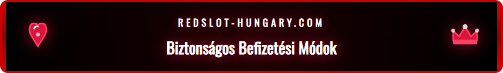 Magyar bankkártyák és e-pénztárca logók a Redslot befizetési felületén láthatók.