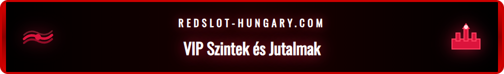 Infografika a Redslot VIP szintek felépítéséről és a jutalmakról.